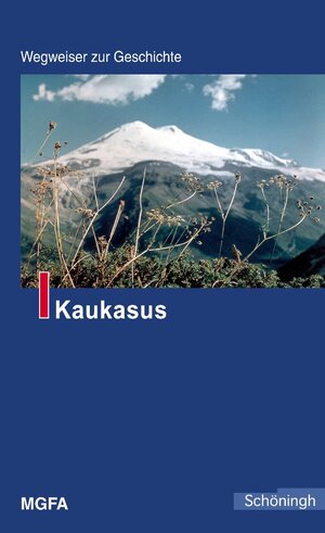 Buchcover Kaukasus  | EAN 9783506765871 | ISBN 3-506-76587-6 | ISBN 978-3-506-76587-1