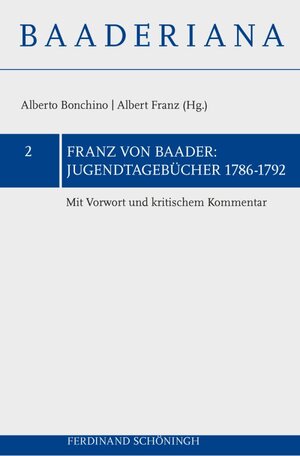 Buchcover Jugendtagebücher 1786–1793 | Franz von Baader | EAN 9783506766137 | ISBN 3-506-76613-9 | ISBN 978-3-506-76613-7