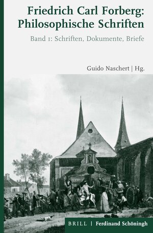 Buchcover Friedrich Carl Forberg: Philosophische Schriften  | EAN 9783506766762 | ISBN 3-506-76676-7 | ISBN 978-3-506-76676-2