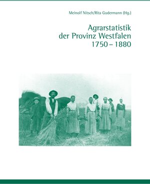 Buchcover Agrarstatistik der Provinz Westfalen 1750-1880  | EAN 9783506767776 | ISBN 3-506-76777-1 | ISBN 978-3-506-76777-6