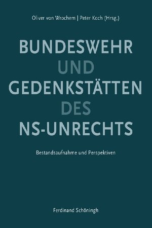 Buchcover Gedenkstätten des NS-Unrechts und Bundeswehr  | EAN 9783506767783 | ISBN 3-506-76778-X | ISBN 978-3-506-76778-3