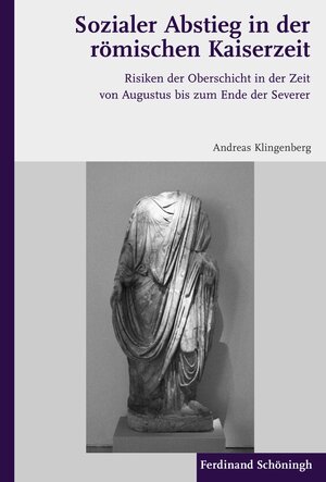 Buchcover Sozialer Abstieg in der römischen Kaiserzeit | Andreas Klingenberg | EAN 9783506770967 | ISBN 3-506-77096-9 | ISBN 978-3-506-77096-7
