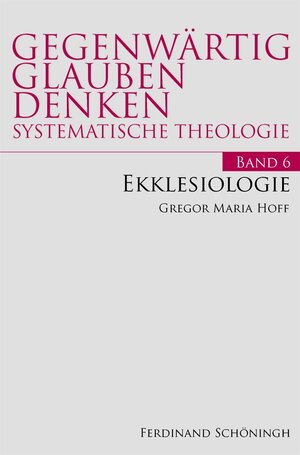 Buchcover Ekklesiologie | Gregor Maria Hoff | EAN 9783506773159 | ISBN 3-506-77315-1 | ISBN 978-3-506-77315-9