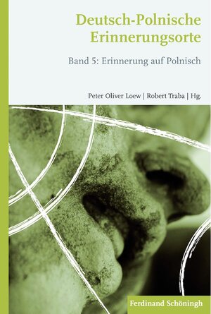 Buchcover Deutsch-Polnische Erinnerungsorte | Peter Oliver Loew | EAN 9783506774194 | ISBN 3-506-77419-0 | ISBN 978-3-506-77419-4