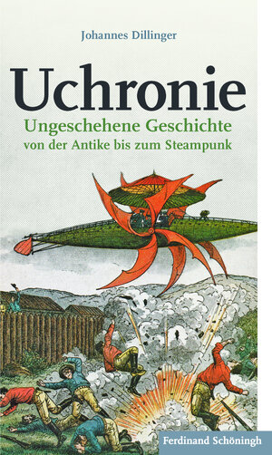 Buchcover Uchronie | Johannes Dillinger | EAN 9783506775726 | ISBN 3-506-77572-3 | ISBN 978-3-506-77572-6