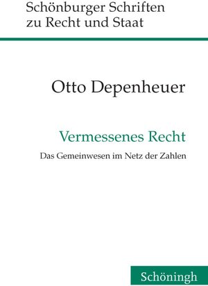 Buchcover Vermessenes Recht | Otto Depenheuer | EAN 9783506775993 | ISBN 3-506-77599-5 | ISBN 978-3-506-77599-3