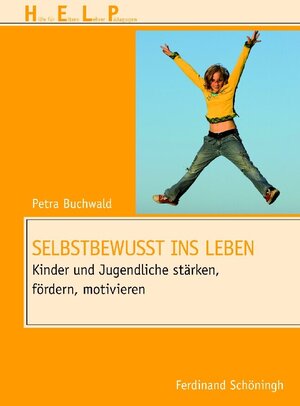 Buchcover Selbstbewusst ins Leben | Petra Buchwald | EAN 9783506776358 | ISBN 3-506-77635-5 | ISBN 978-3-506-77635-8