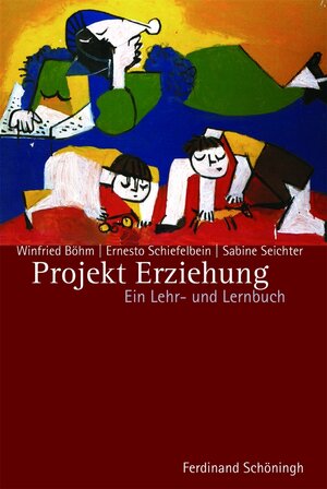 Buchcover Projekt Erziehung | Winfried Böhm | EAN 9783506776983 | ISBN 3-506-77698-3 | ISBN 978-3-506-77698-3