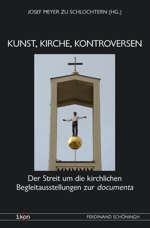 Buchcover Kunst, Kirche, Kontroversen  | EAN 9783506777089 | ISBN 3-506-77708-4 | ISBN 978-3-506-77708-9