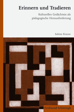 Buchcover Erinnern und Tradieren | Sabine Krause | EAN 9783506778390 | ISBN 3-506-77839-0 | ISBN 978-3-506-77839-0