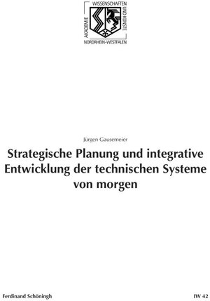 Buchcover Strategische Planung und integrative Entwicklung der technischen Systeme von morgen | Jürgen Gausemeier | EAN 9783506779458 | ISBN 3-506-77945-1 | ISBN 978-3-506-77945-8
