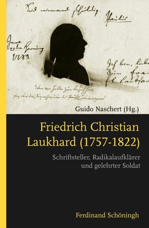 Buchcover Friedrich Christian Laukhard (1757–1822) | Guido Naschert | EAN 9783506779670 | ISBN 3-506-77967-2 | ISBN 978-3-506-77967-0