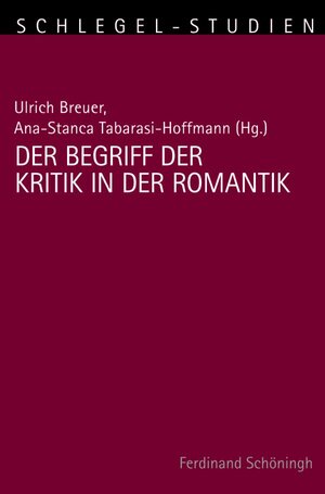 Buchcover Der Begriff der Kritik in der Romantik  | EAN 9783506780744 | ISBN 3-506-78074-3 | ISBN 978-3-506-78074-4