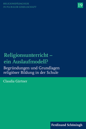 Buchcover Religionsunterricht - ein Auslaufmodell? | Claudia Gärtner | EAN 9783506780980 | ISBN 3-506-78098-0 | ISBN 978-3-506-78098-0