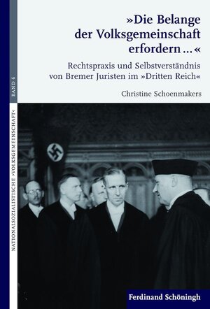 Buchcover "Die Belange der Volksgemeinschaft erfordern..." | Christine Schoenmakers | EAN 9783506781352 | ISBN 3-506-78135-9 | ISBN 978-3-506-78135-2
