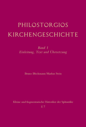 Buchcover Philostorgios Kirchengeschichte | Markus Stein | EAN 9783506781994 | ISBN 3-506-78199-5 | ISBN 978-3-506-78199-4