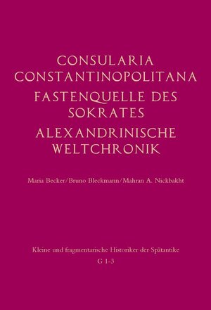 Buchcover Consularia Constantinopolitana und verwandte Quellen | Maria Becker | EAN 9783506782106 | ISBN 3-506-78210-X | ISBN 978-3-506-78210-6