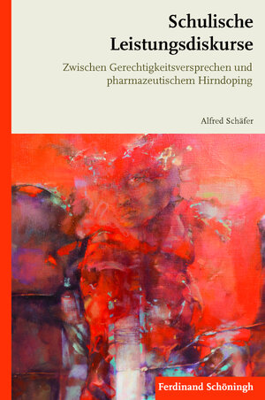 Buchcover Schulische Leistungsdiskurse | Alfred Schäfer | EAN 9783506782168 | ISBN 3-506-78216-9 | ISBN 978-3-506-78216-8