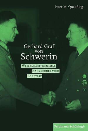 Buchcover Gerhard Graf von Schwerin (1899-1980) | Peter M. Quadflieg | EAN 9783506782298 | ISBN 3-506-78229-0 | ISBN 978-3-506-78229-8