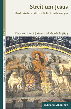Buchcover Streit um Jesus | Klaus von Stosch | EAN 9783506782564 | ISBN 3-506-78256-8 | ISBN 978-3-506-78256-4