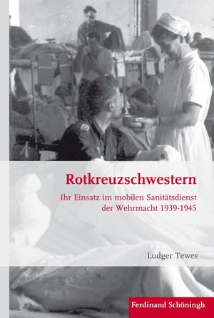 Buchcover Rotkreuzschwestern | Ludger Tewes | EAN 9783506782571 | ISBN 3-506-78257-6 | ISBN 978-3-506-78257-1