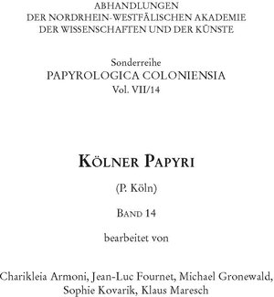 Buchcover Kölner Papyri (P. Köln) Band 14 | Klaus Maresch | EAN 9783506783844 | ISBN 3-506-78384-X | ISBN 978-3-506-78384-4