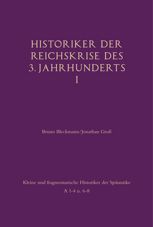 Buchcover Historiker der Reichskrise des 3. Jahrhunderts I | Bruno Bleckmann | EAN 9783506784902 | ISBN 3-506-78490-0 | ISBN 978-3-506-78490-2