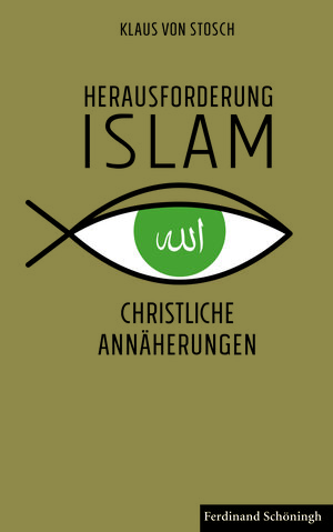 Buchcover Herausforderung Islam | Klaus von Stosch | EAN 9783506784940 | ISBN 3-506-78494-3 | ISBN 978-3-506-78494-0