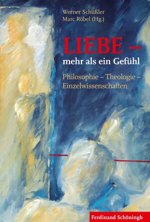 Buchcover LIEBE – mehr als ein Gefühl  | EAN 9783506785138 | ISBN 3-506-78513-3 | ISBN 978-3-506-78513-8