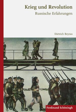 Buchcover Krieg und Revolution | Dietrich Beyrau | EAN 9783506785282 | ISBN 3-506-78528-1 | ISBN 978-3-506-78528-2