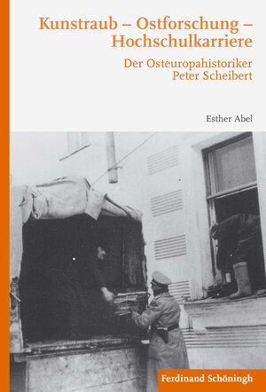 Buchcover Kunstraub – Ostforschung – Hochschulkarriere | Esther Abel | EAN 9783506785435 | ISBN 3-506-78543-5 | ISBN 978-3-506-78543-5