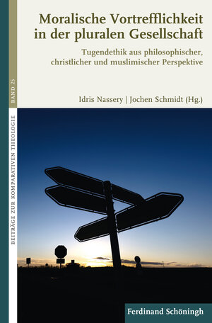 Buchcover Moralische Vortrefflichkeit in der pluralen Gesellschaft  | EAN 9783506785480 | ISBN 3-506-78548-6 | ISBN 978-3-506-78548-0