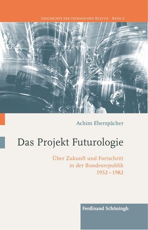 Buchcover Das Projekt Futurologie | Achim Eberspächer | EAN 9783506785497 | ISBN 3-506-78549-4 | ISBN 978-3-506-78549-7
