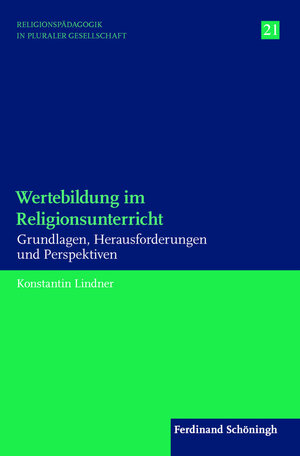 Buchcover Wertebildung im Religionsunterricht | Konstantin Lindner | EAN 9783506785541 | ISBN 3-506-78554-0 | ISBN 978-3-506-78554-1