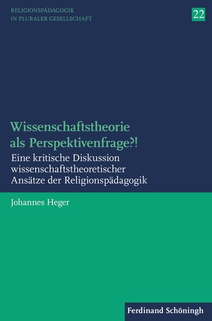Buchcover Wissenschaftstheorie als Perspektivenfrage?! | Johannes Heger | EAN 9783506785589 | ISBN 3-506-78558-3 | ISBN 978-3-506-78558-9