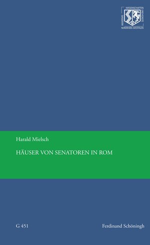 Buchcover Häuser von Senatoren in Rom | Harald Mielsch | EAN 9783506785633 | ISBN 3-506-78563-X | ISBN 978-3-506-78563-3