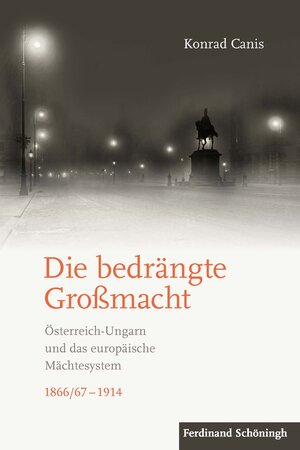 Buchcover Die bedrängte Großmacht | Konrad Canis | EAN 9783506785640 | ISBN 3-506-78564-8 | ISBN 978-3-506-78564-0