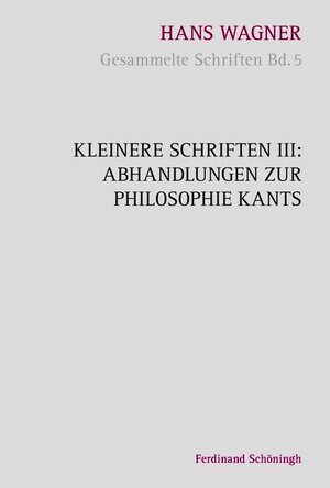 Buchcover Kleinere Schriften III: Abhandlungen zur Philosophie Kants | Hariolf Oberer | EAN 9783506785770 | ISBN 3-506-78577-X | ISBN 978-3-506-78577-0