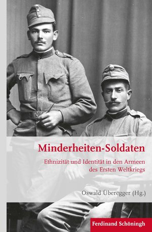 Buchcover Minderheiten-Soldaten | Oswald Überegger | EAN 9783506785992 | ISBN 3-506-78599-0 | ISBN 978-3-506-78599-2