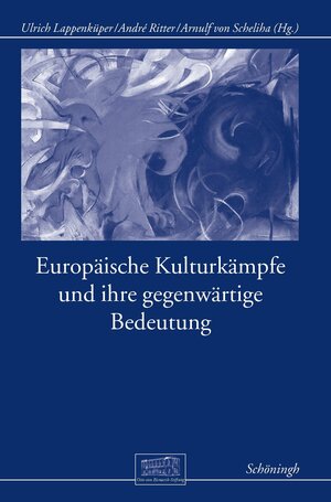 Buchcover Europäische Kulturkämpfe und ihre gegenwärtige Bedeutung  | EAN 9783506786043 | ISBN 3-506-78604-0 | ISBN 978-3-506-78604-3
