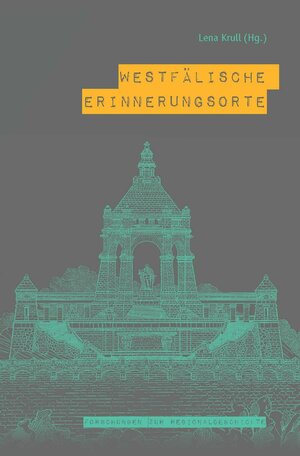 Buchcover Westfälische Erinnerungsorte  | EAN 9783506786074 | ISBN 3-506-78607-5 | ISBN 978-3-506-78607-4