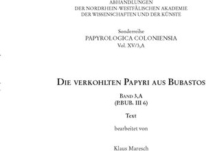 Buchcover Die verkohlten Papyri aus Bubastos (P.Bub. III 6) | Klaus Maresch | EAN 9783506786180 | ISBN 3-506-78618-0 | ISBN 978-3-506-78618-0