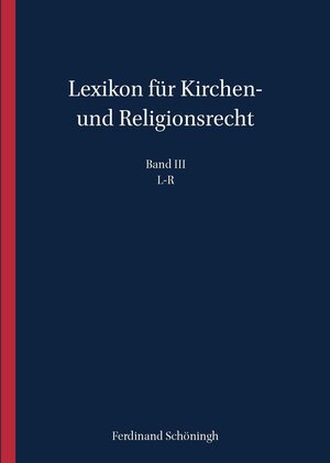 Buchcover Lexikon für Kirchen- und Religionsrecht  | EAN 9783506786395 | ISBN 3-506-78639-3 | ISBN 978-3-506-78639-5
