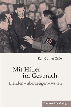 Buchcover Mit Hitler im Gespräch | Karl-Günter Zelle | EAN 9783506786593 | ISBN 3-506-78659-8 | ISBN 978-3-506-78659-3