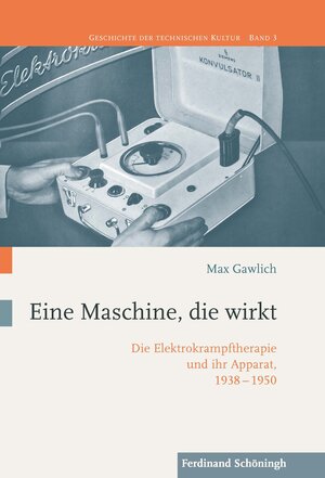 Buchcover Eine Maschine, die wirkt | Max Gawlich | EAN 9783506787361 | ISBN 3-506-78736-5 | ISBN 978-3-506-78736-1