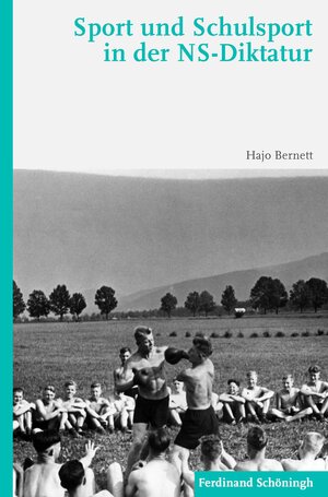 Buchcover Sport und Schulsport in der NS-Diktatur | Hajo Bernett | EAN 9783506787477 | ISBN 3-506-78747-0 | ISBN 978-3-506-78747-7