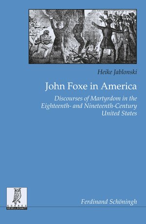 Buchcover John Foxe in America | Heike Jablonski | EAN 9783506787644 | ISBN 3-506-78764-0 | ISBN 978-3-506-78764-4