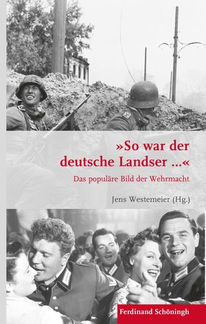 Buchcover "So war der deutsche Landser..."  | EAN 9783506787705 | ISBN 3-506-78770-5 | ISBN 978-3-506-78770-5