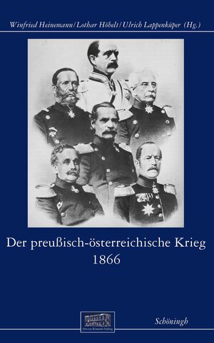 Buchcover Der preußisch-österreichische Krieg 1866  | EAN 9783506788252 | ISBN 3-506-78825-6 | ISBN 978-3-506-78825-2