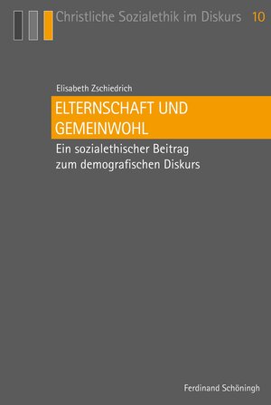 Buchcover Elternschaft und Gemeinwohl | Elisabeth Zschiedrich | EAN 9783506788382 | ISBN 3-506-78838-8 | ISBN 978-3-506-78838-2